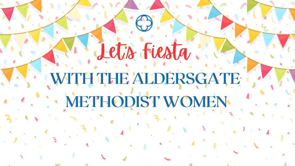 Lets Fiesta with the Aldersgate Methodist Women, Aldersgate Abilene, 7 March 2023