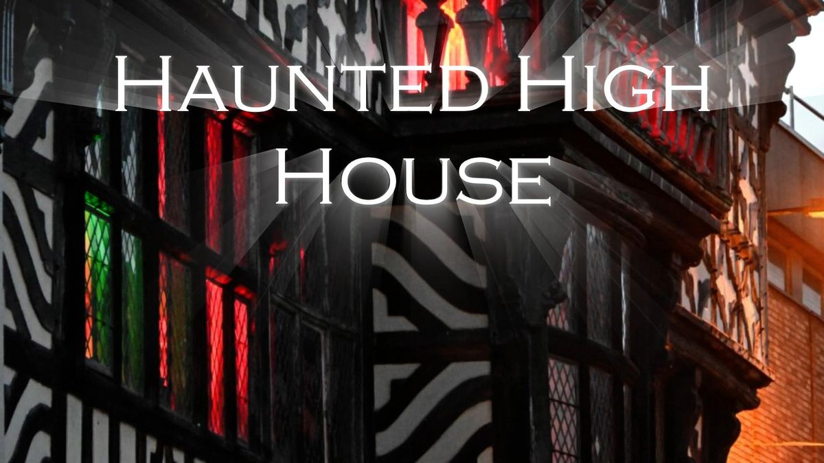 Haunted High House