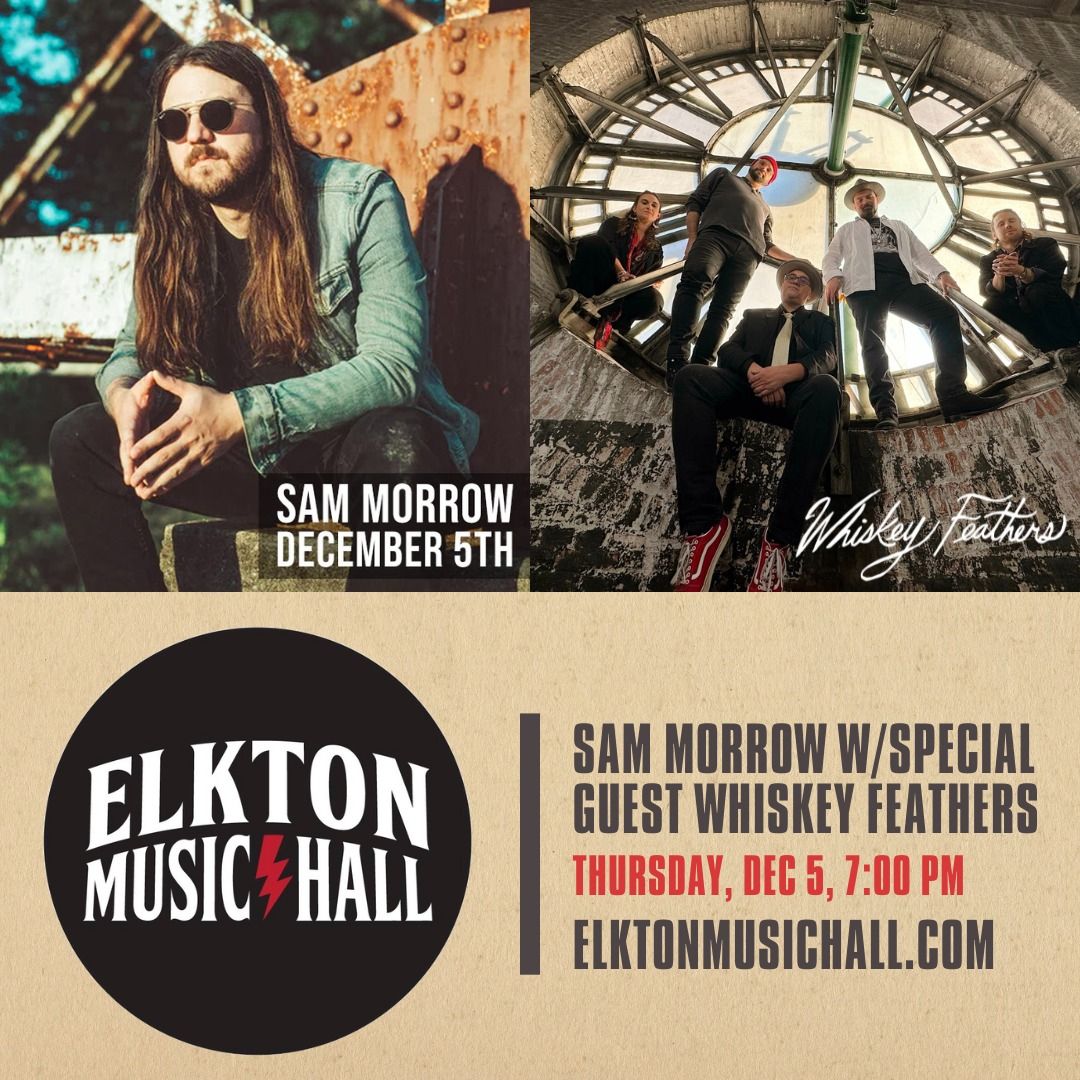 Sam Morrow with special guest Whiskey Feathers at Elkton Music Hall