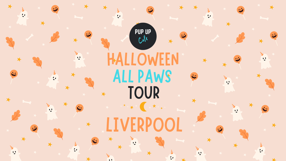  Halloween All Paws Pup Up Cafe - Liverpool \ud83c\udf83