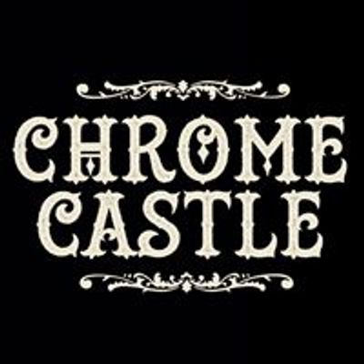 Chrome Castle