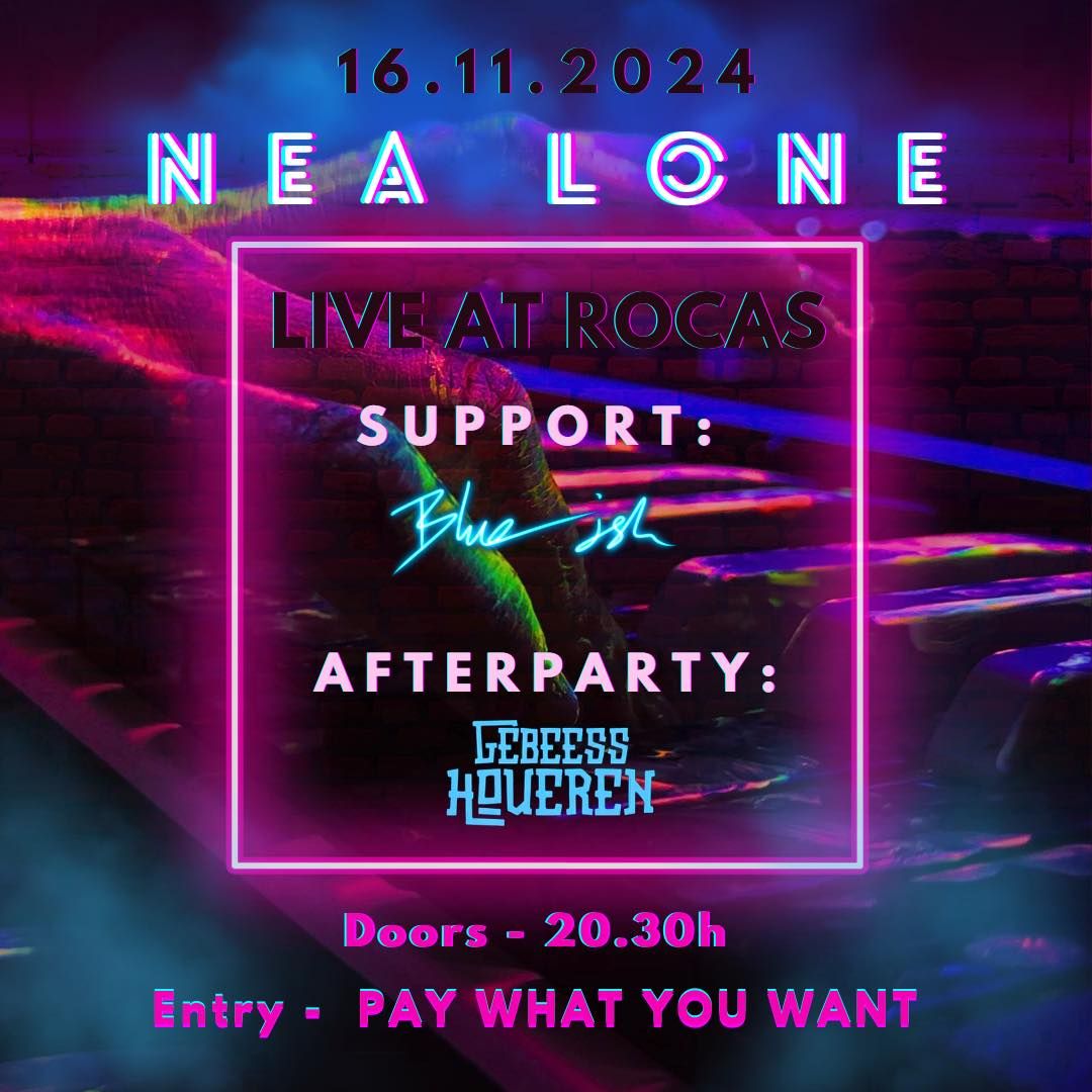 Nea Lone @ ROCAS \/\/ Support: Blue-ish