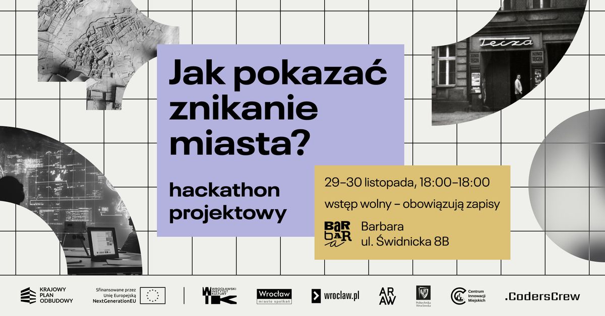 Hackathon projektowy: "Jak pokaza\u0107 znikanie miasta?"   