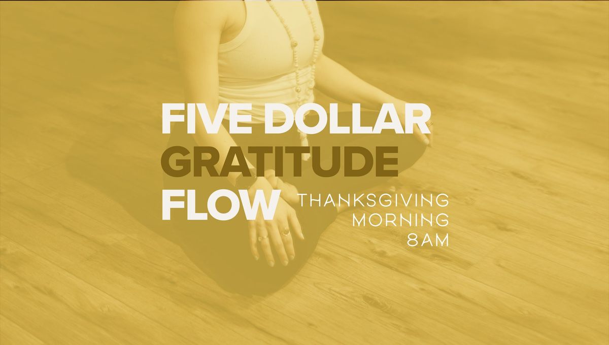 $5 Gratitude Flow