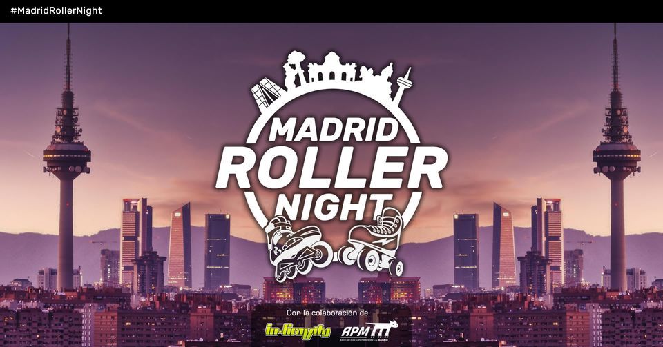 Madrid Roller Night (Carnaval) -  Febrero