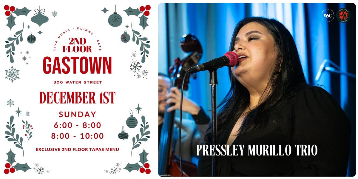 Pressley Murillo Trio LIVE at 2nd Floor Gastown