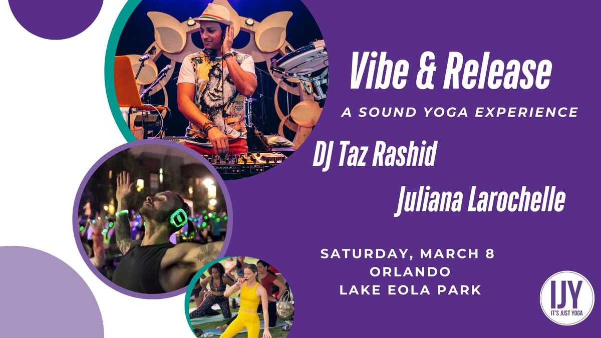 Vibe & Release with DJ Taz Rashid & Juliana Larochelle