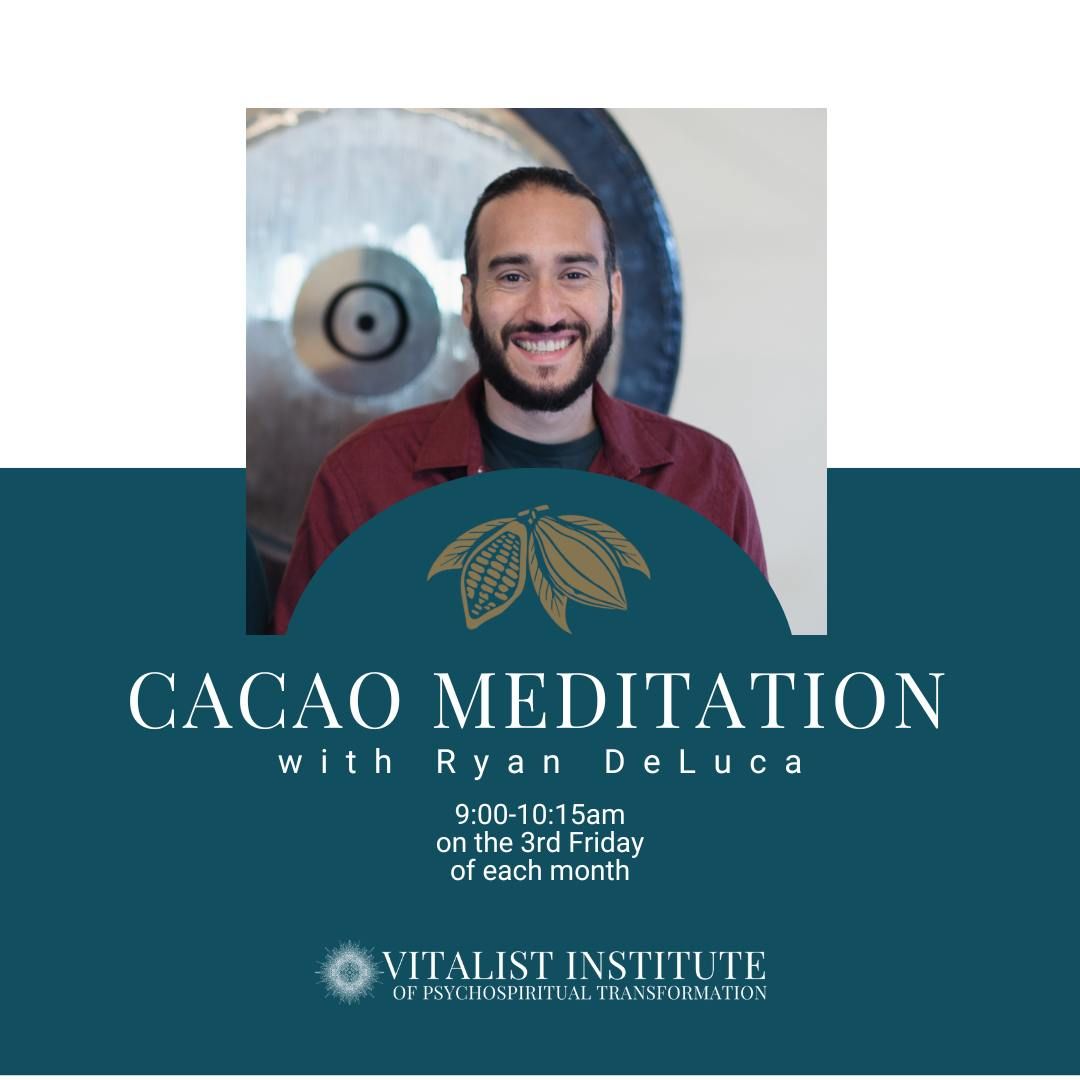 \u2615\ufe0fNEW\u2615\ufe0f Cacao Meditation with Ryan DeLuca