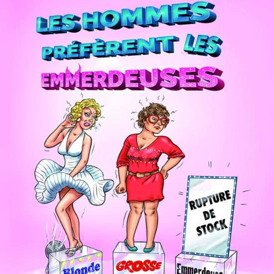 Les hommes pr\u00e9f\u00e8rent les emmerdeuses