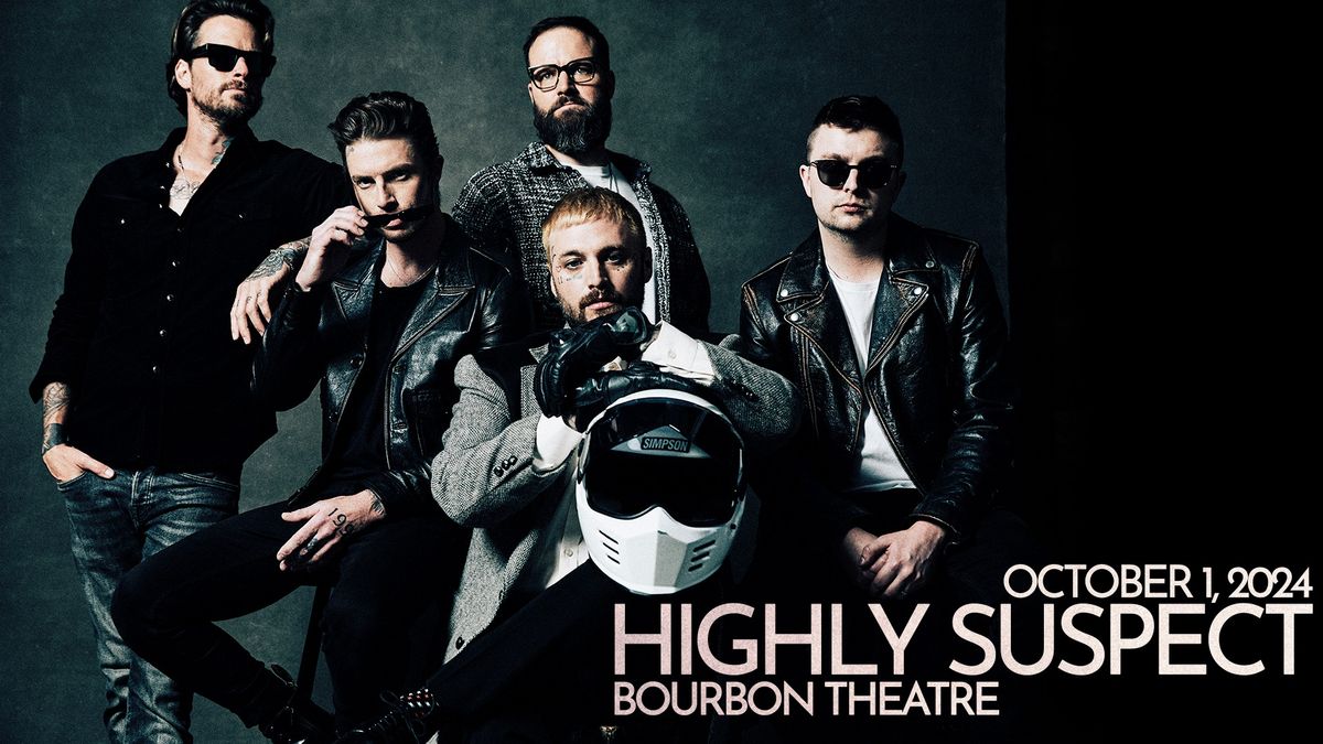 Highly Suspect w\/ Dead Poet Society at Bourbon Theatre