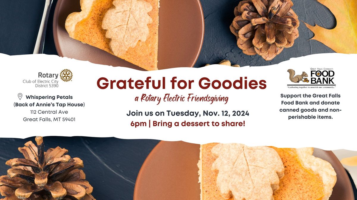 Grateful for Goodies: Rotary Electric Friendsgiving!