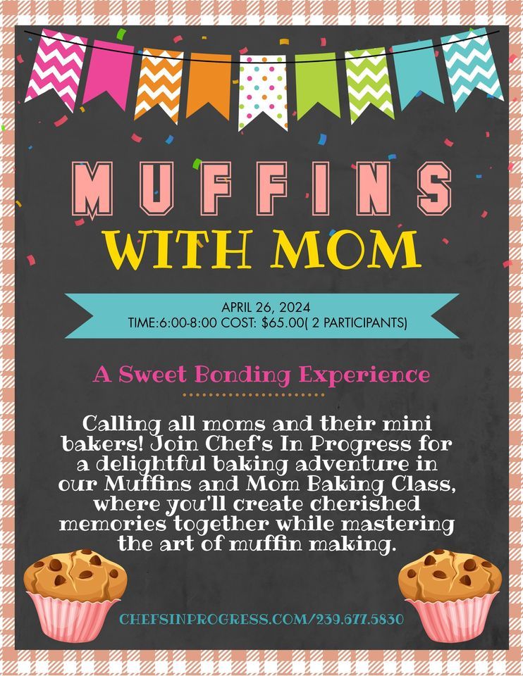 Muffins  with Mom Baking Class: A Sweet Bonding Experience!