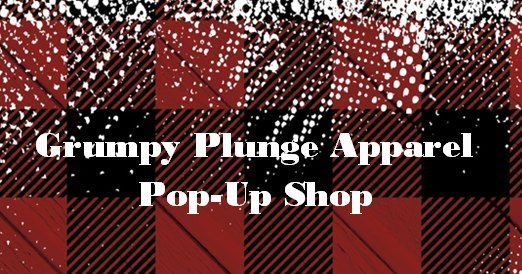 Grumpy Plunge Apparel Pop-Up Shop