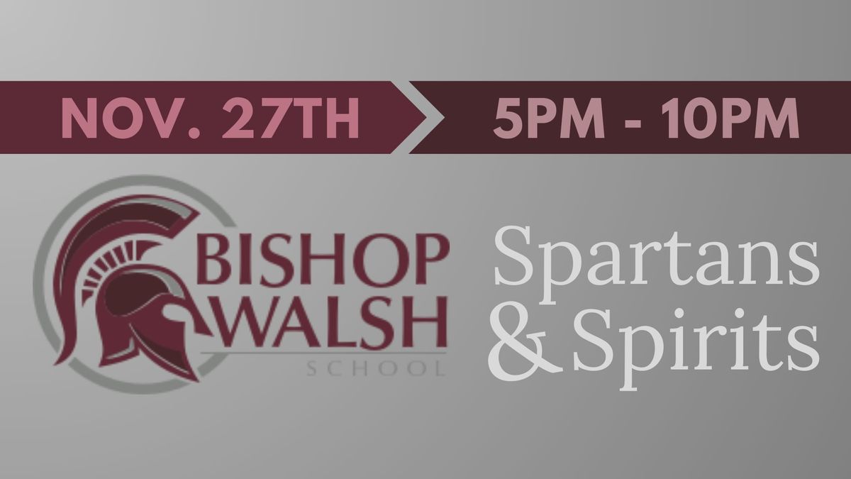 Bishop Walsh: Spartans & Spirits