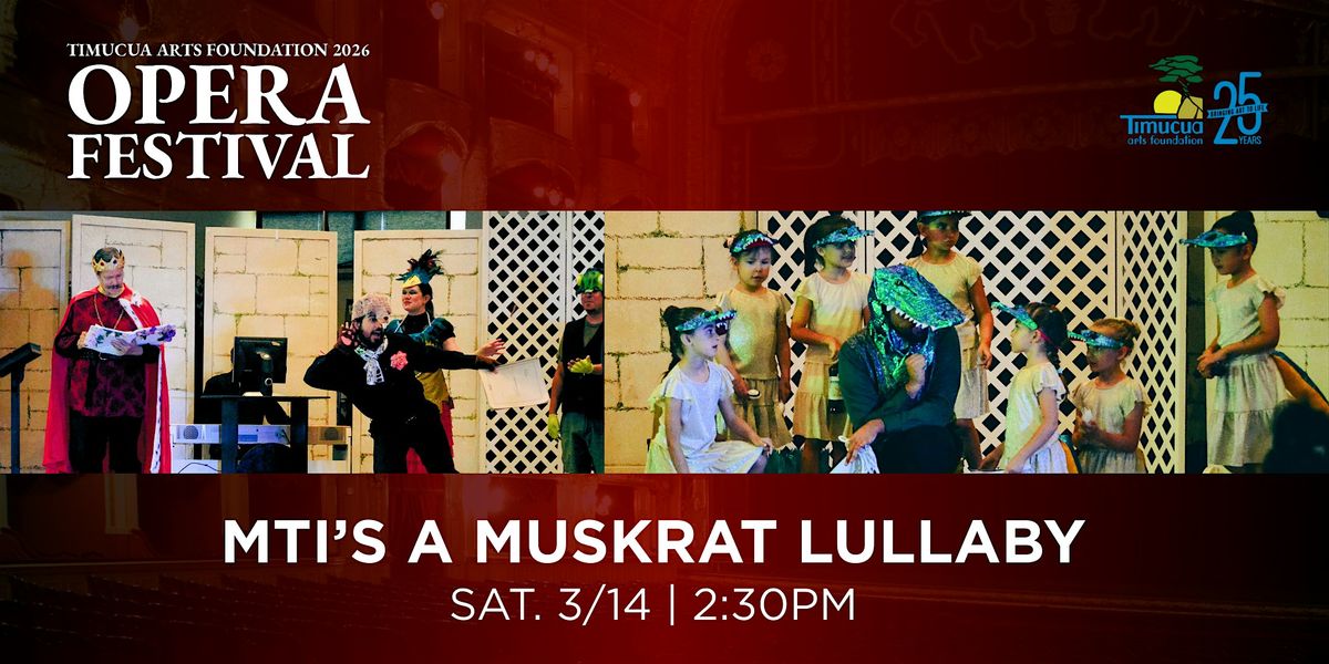 MTI's A Muskrat Lullaby