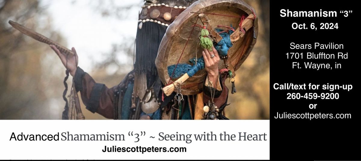 Advanced Shamanism \u201c3\u201d - Seeing with the heart \u2764\ufe0f