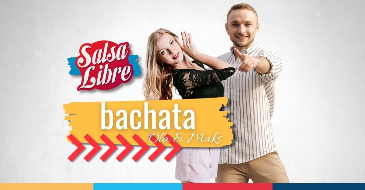 Bachata od podstaw STARTER - kurs regularny z Ol\u0105 i Maksem od 6.11