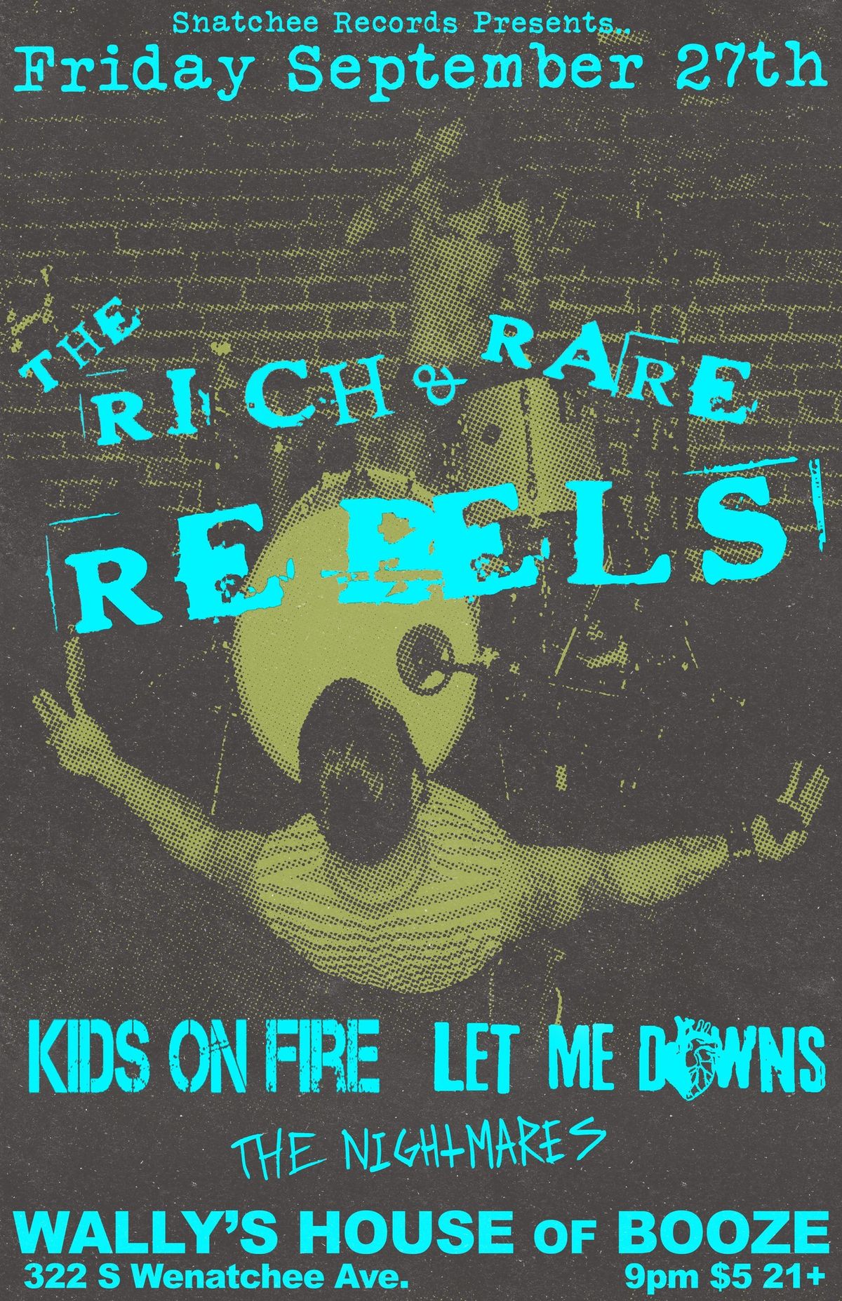 Rich & Rare Rebels, Kids on Fire and Let Me Downs @ Wally's House of Booze