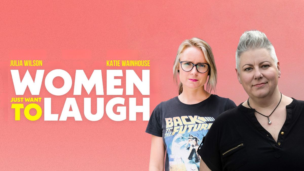 Women Just Want To Laugh - Penrith