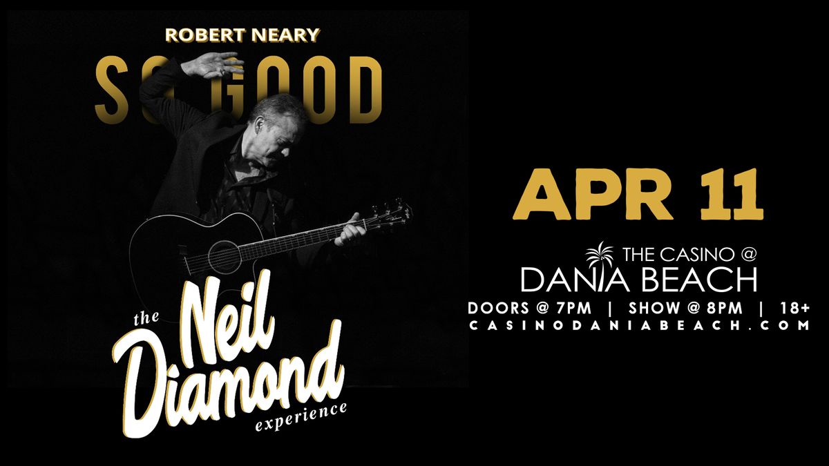 SO GOOD THE NEIL DIAMOND EXPERIENCE 