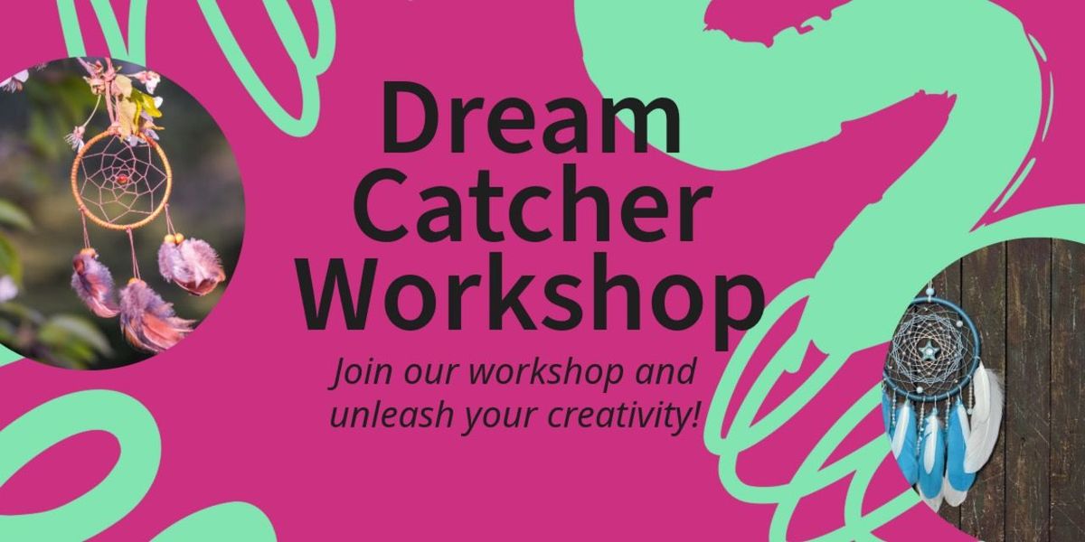 Dream Catcher Workshop