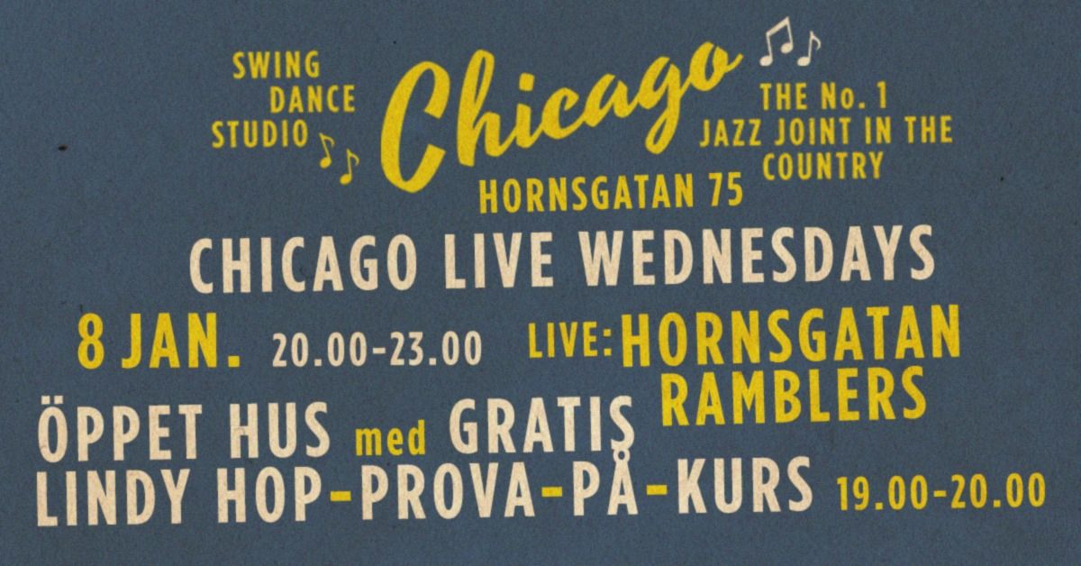 CHICAGO Live Wednesdays - \u00d6ppet Hus - gratis Lindy Hop Prova-P\u00e5