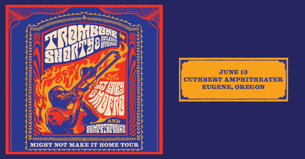 Trombone Shorty & Orleans Avenue - Might Not Make It Home Tour at Cuthbert Amphitheater w\/ JJ Grey