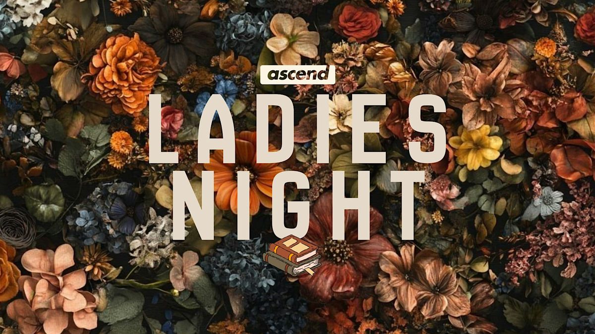 Ladies Night - Sisterhood Through The Seasons