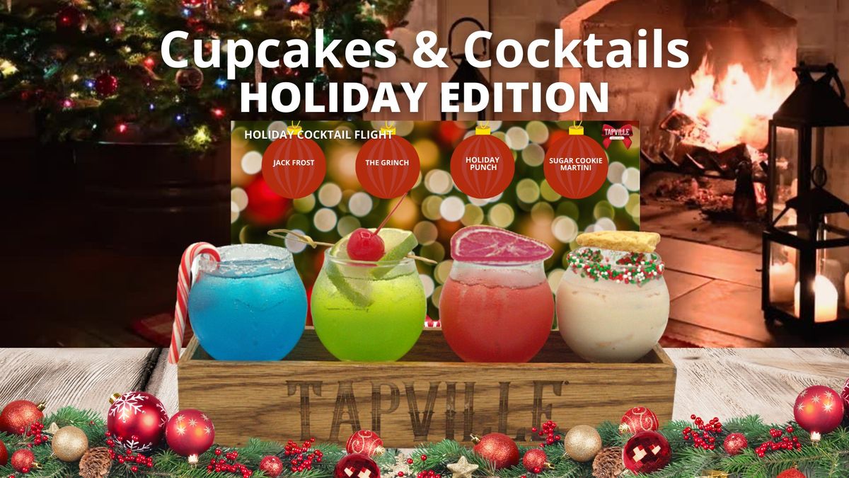 Cupcakes & Cocktails - Holiday Edition