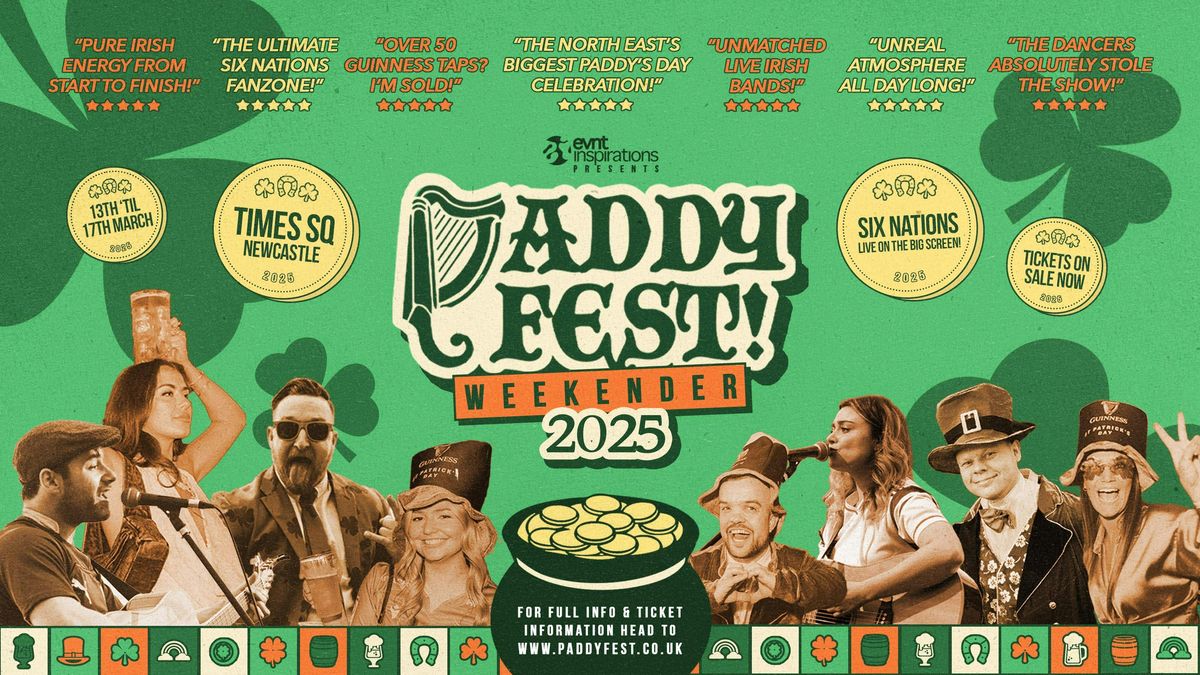 Paddy Fest Weekender 2025 \u2618\ufe0f 'Super Saturday! ft. Six Nations' @ Times Square, Newcastle