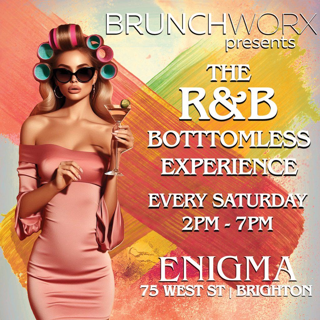 BRUNCHWORX - The R&B Bottomless Experience