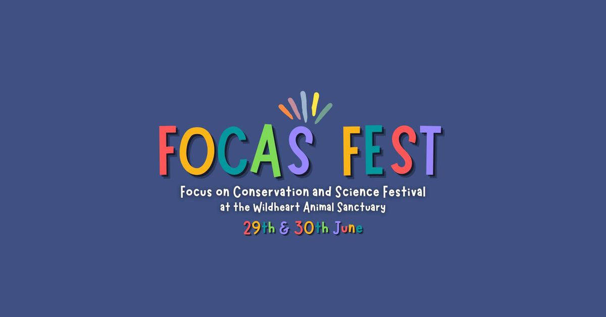 FOCAS FEST - Focus on Conservation and Science Festival