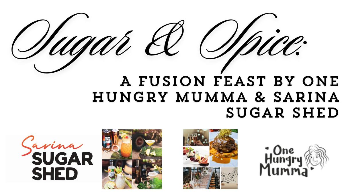 A Fusion Feast by One Hungry Mumma & Sarina Sugar Shed