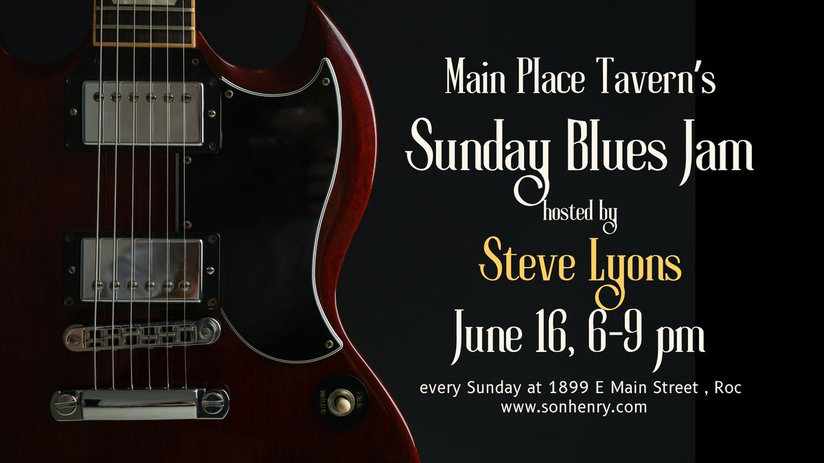 Blues Jam @ The Main Place Tavern - Hosted by Steve Lyons