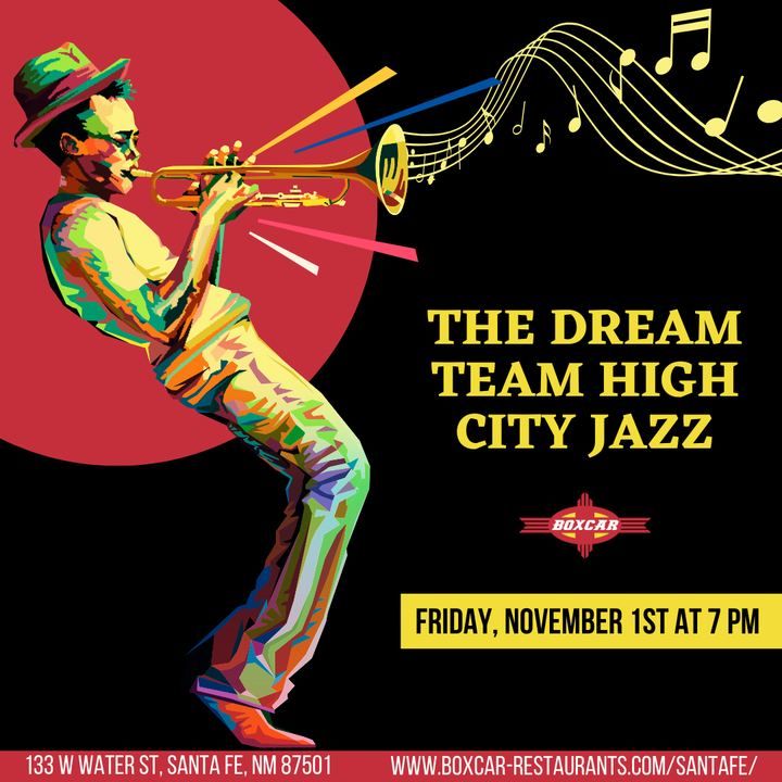 Boxcar Live Presents The Dream Team High City Jazz