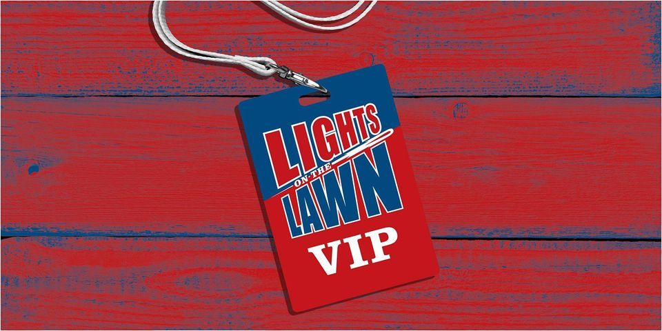 VIP Experience - Lights on the Lawn 2022
