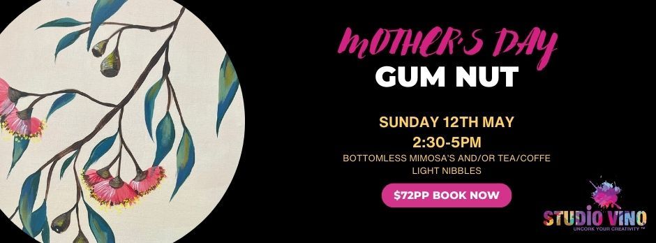 Mother's Day Special Event - Gum Nut