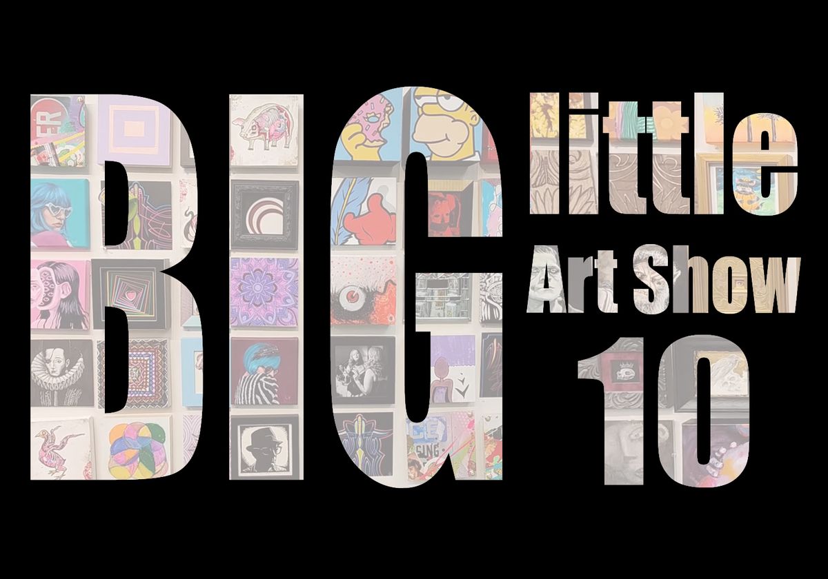 BIG little Art Show!