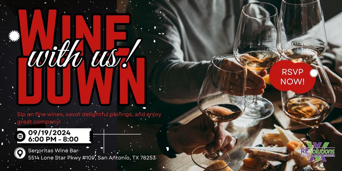 WINE DOWN WITH US! 