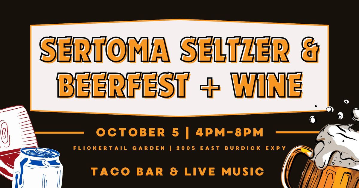 Minot Sertoma Seltzer & Beerfest + plus Wine