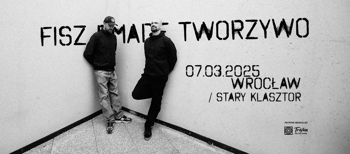 Fisz Emade Tworzywo \/ 07.03.2025 \/ Wroc\u0142aw