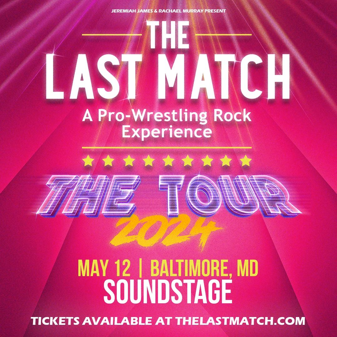 The Last Match: A Pro-Wrestling Rock Experience at Baltimore Soundstage