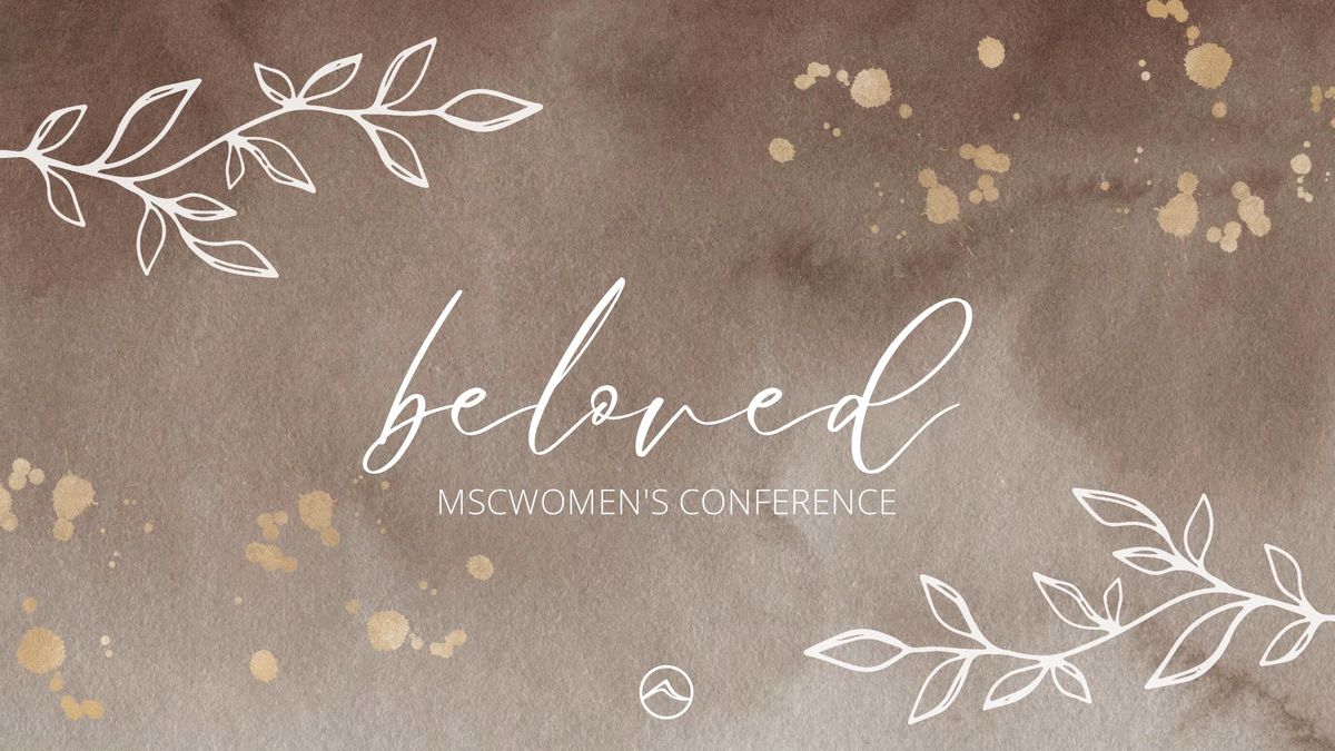 Beloved | MSCWomen's Conference