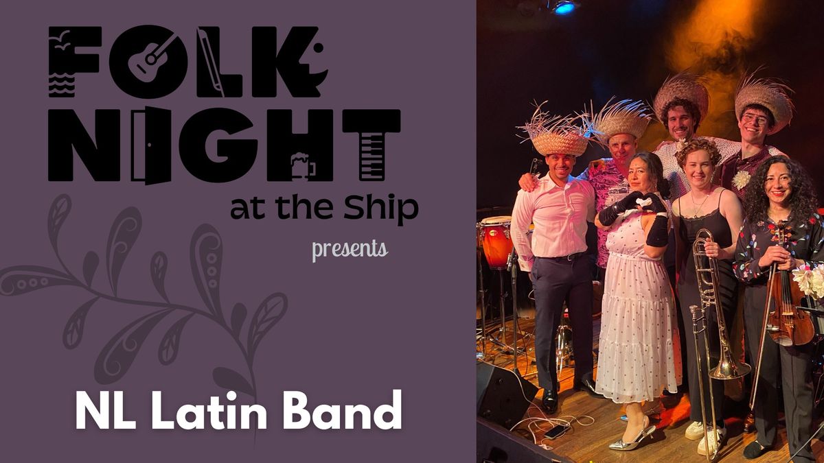 Folk Night at the Ship ft. NL Latin Band