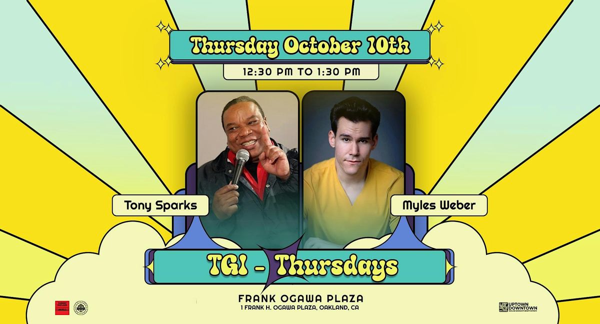 TGI-Thursdays: Comedy on the Plaza featuring Tony Sparks & Myles Weber