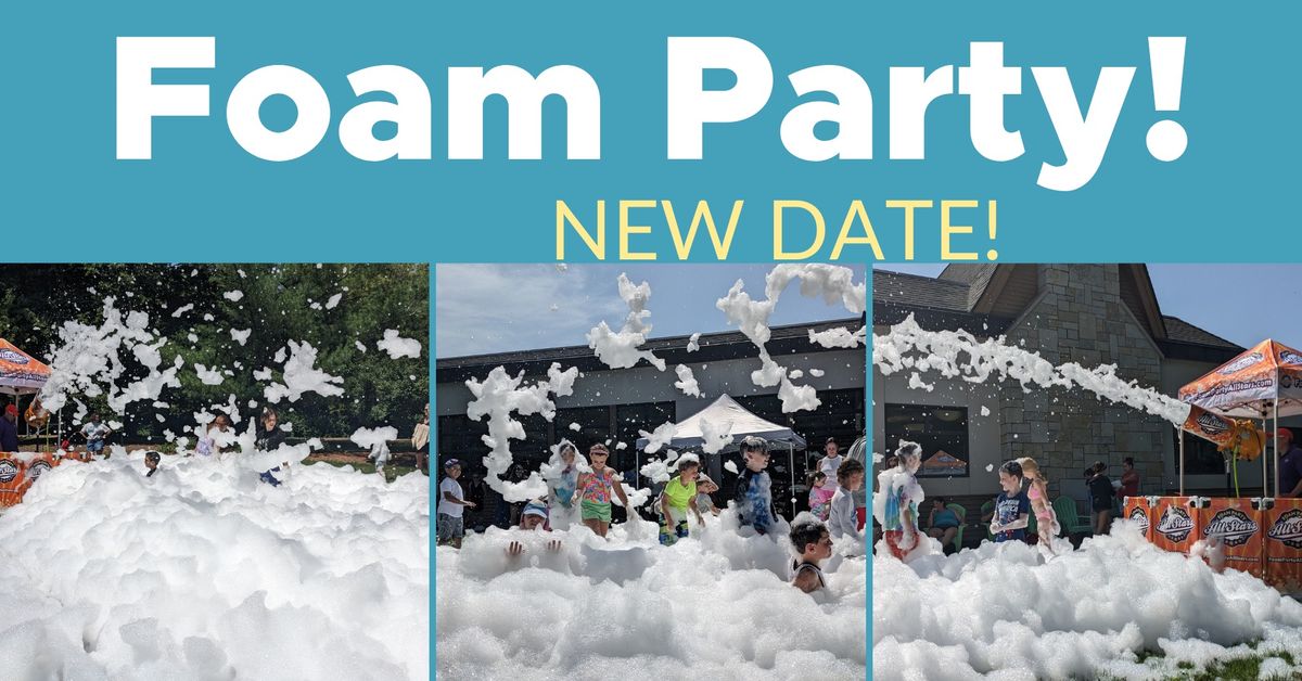 End of Summer Foam Party!