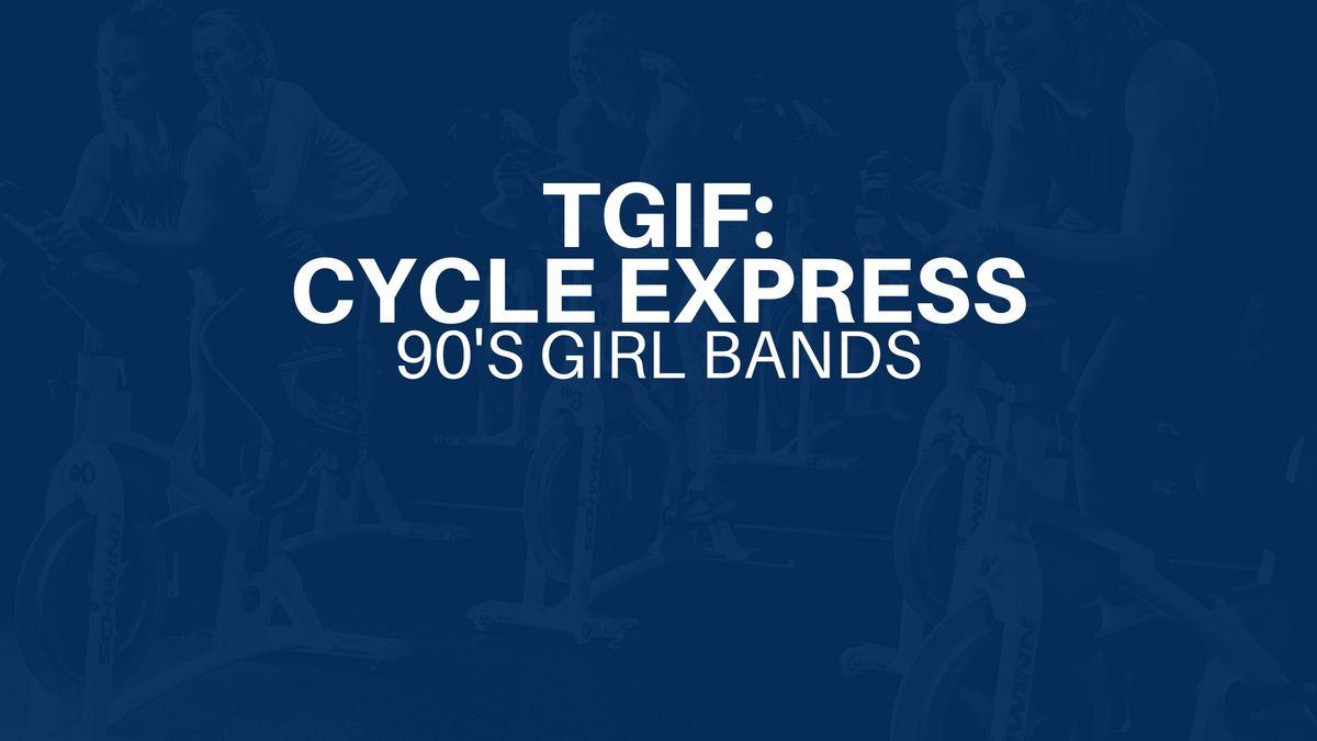 TGIF: Cycle Express Theme Ride-  90's Girl Bands