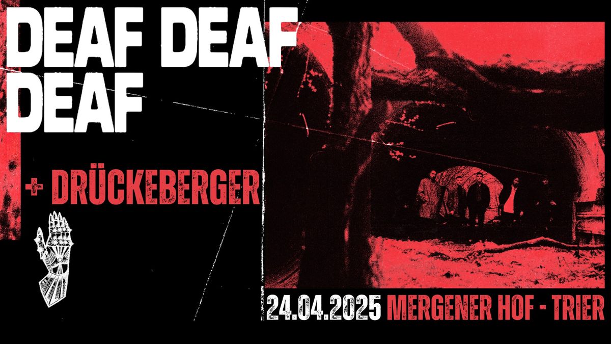 DEAFDEAFDDEAF + DR\u00dcCKEBERGER - Mergener Hof Trier