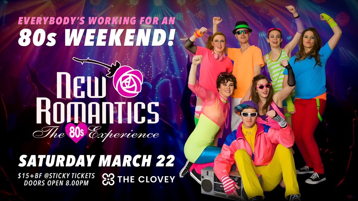 New Romantics- Everybody's Working For An 80's Weekend!