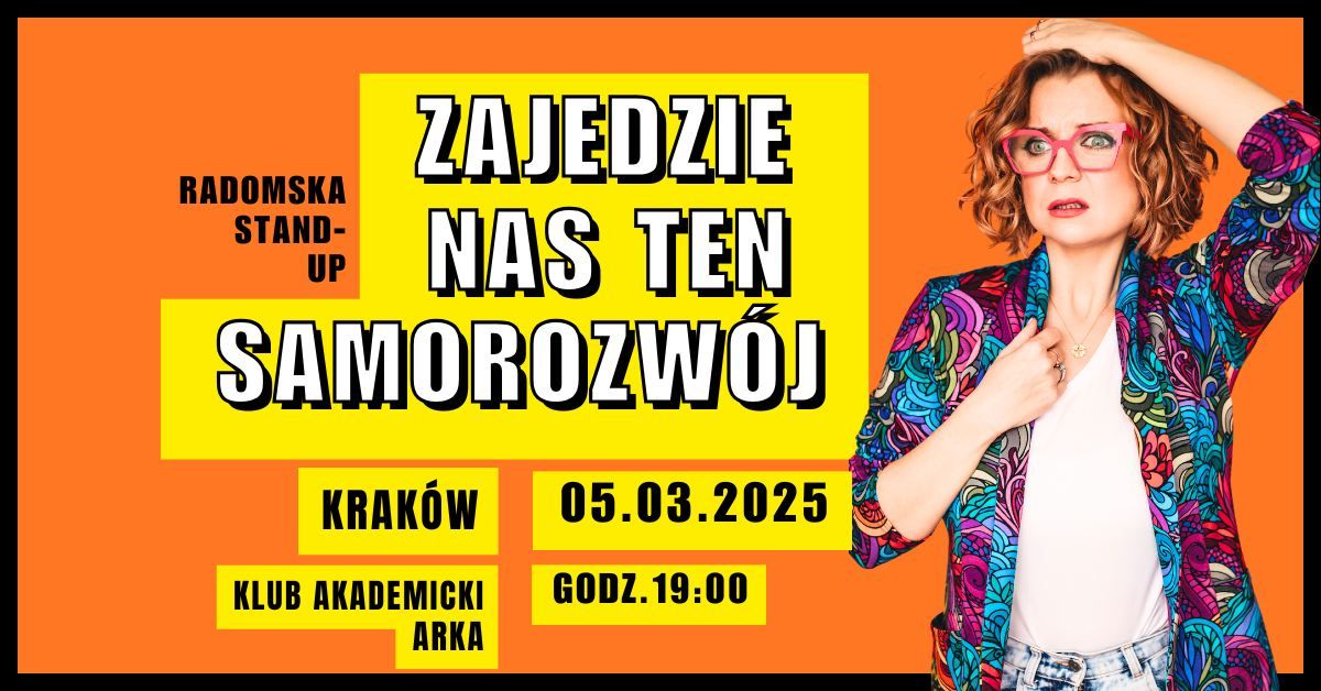 Radomska Stand-up: Zajedzie nas ten samorozw\u00f3j | Krak\u00f3w